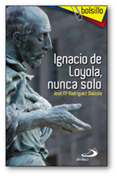Ignacio de Loyola nunca solo