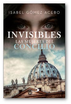Invisibles. Las mujeres del Concilio
