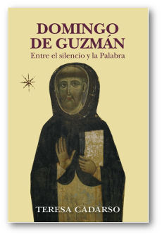 Domingo de Guzmán. Entre el silencio y la Palabra