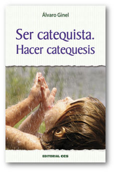 Ser catequista. Hacer catequesis