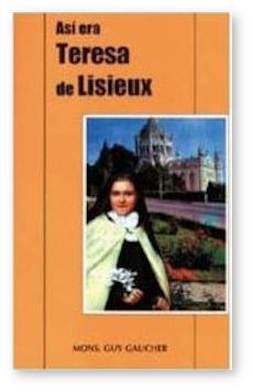 Así es Teresa de Lisieux