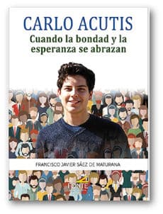 carlo acutis cuando la bondad y la esperanza se abrazan