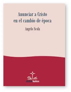 anunciar a cristo en el cambio de época